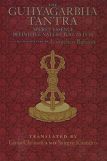 Image for The Guhyagarbha Tantra : Secret Essence Definitive Nature Just as It Is