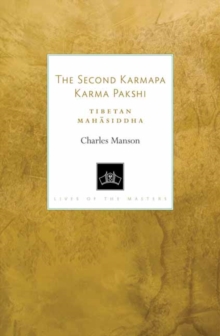 Image for The second Karmapa, Karma Pakshi  : Tibetan Mahasiddha