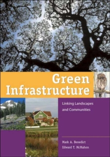 Green Infrastructure: Linking Landscapes and Communities