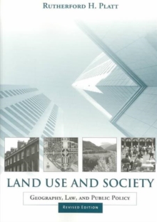 Image for Land use and society  : geography, law, and public policy