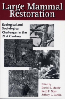 Image for Large Mammal Restoration : Ecological And Sociological Challenges In The 21St Century