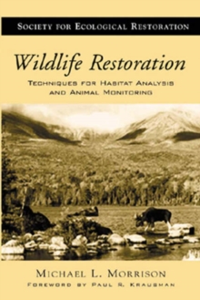 Image for Wildlife restoration  : techniques for habitat analysis and animal monitoring