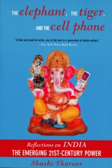 Image for The elephant, the tiger and the cell phone  : India, the emerging 21st century power