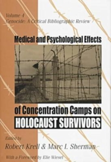 Image for Medical and Psychological Effects of Concentration Camps on Holocaust Survivors