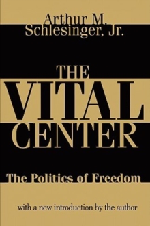 Image for The vital center  : the politics of freedom
