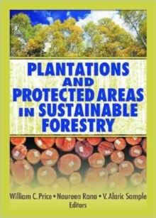 Image for Plantations and Protected Areas in Sustainable Forestry