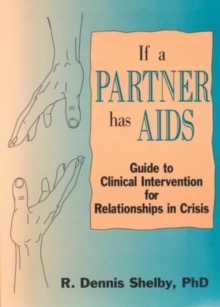 Image for If A Partner Has AIDS : Guide to Clinical Intervention for Relationships in Crisis