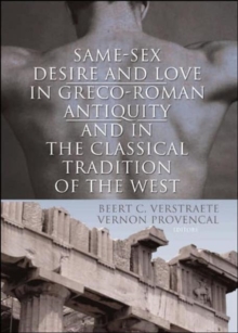 Image for Same-Sex Desire and Love in Greco-Roman Antiquity and in the Classical Tradition of the West