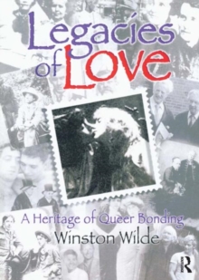 Image for Legacies of love  : a heritage of queer bonding