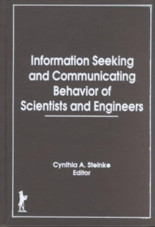 Information Seeking and Communicating Behavior of Scientists and Engineers
