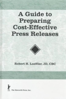 Image for A Guide to Preparing Cost-Effective Press Releases