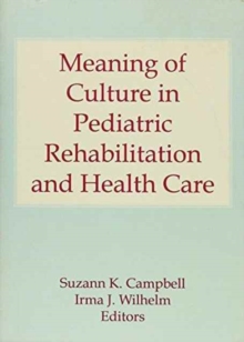 Image for Meaning of Culture in Pediatric Rehabilitation and Health Care