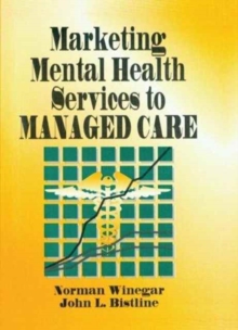 Image for Marketing Mental Health Services to Managed Care