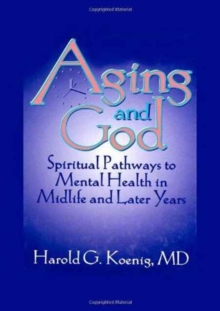 Image for Aging and God : Spiritual Pathways to Mental Health in Midlife and Later Years