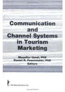 Image for Communication and Channel Systems in Tourism Marketing