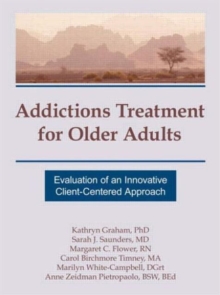 Image for Addictions Treatment for Older Adults : Evaluation of an Innovative Client-Centered Approach