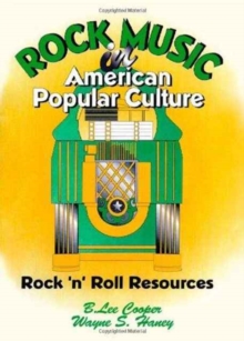 Image for Rock Music in American Popular Culture : Rock 'n' Roll Resources