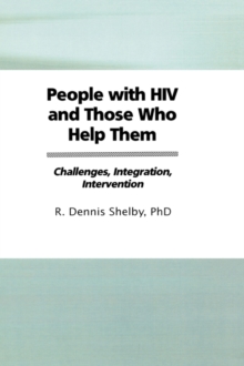 Image for People With HIV and Those Who Help Them : Challenges, Integration, Intervention