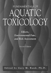 Image for Fundamentals Of Aquatic Toxicology : Effects, Environmental Fate And Risk Assessment