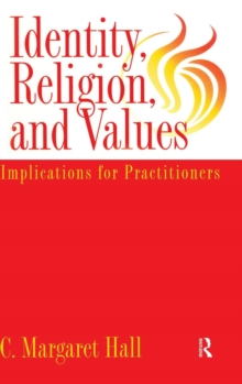 Image for Identity Religion And Values : Implications for Practitioners