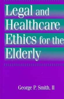 Image for Legal and healthcare ethics for the elderly