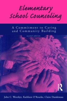 Image for Elementary School Counseling : A Commitment to Caring and Community Building