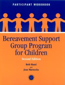 Image for Bereavement Support Group Program for Children : Participant Workbook