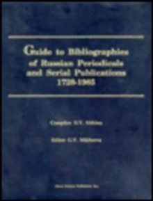 Guide to Bibliographies of Russian Periodicals & Serial Publications