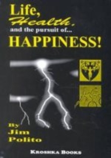 Life Health & the Pursuit of Happiness