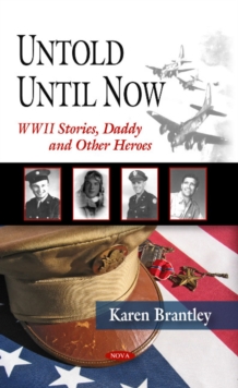 Image for Untold Until Now, World War Ii Stories : Daddy & Other Heroes