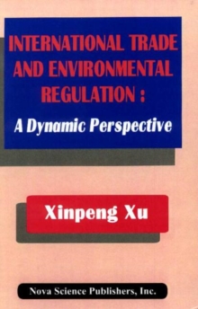 Image for International Trade & Environemental Regulation : A Dynamic Perspective