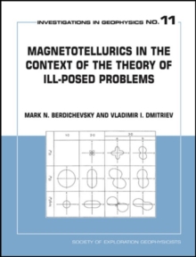 Magnetotellurics in the Context of Theory of Ill-Posed Problems