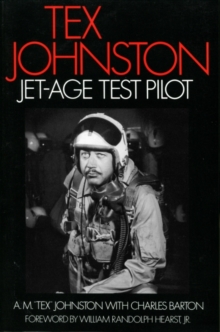 Image for Tex Johnston : Jet-Age Test Pilot