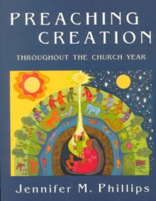 Image for Preaching Creation : Throughout the Church Year