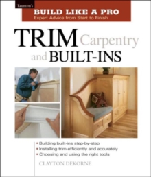 Trim Carpentry and Built–Ins