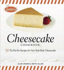 Junior’s Cheesecake Cookbook