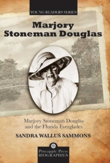 Marjory Stoneman Douglas and the Florida Everglades