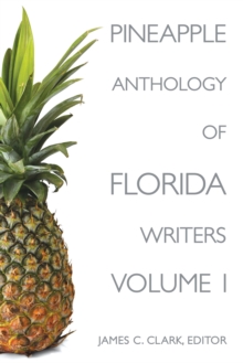 Pineapple Anthology of Florida Writers