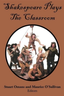 Image for Shakespeare plays the classroom
