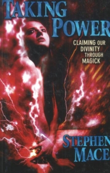 Image for Taking Power : Claiming Our Divinity Through Magick