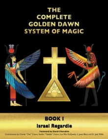 Image for The Complete Golden Dawn System of Magic : Book I