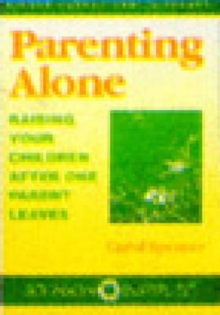 Image for Parenting Alone : Raising Your Children After One Parent Leaves