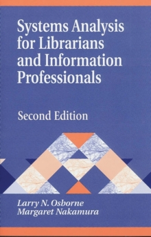 Systems Analysis for Librarians and Information Professionals, 2nd Edition