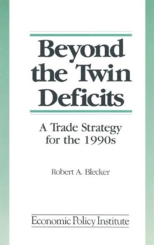 Beyond the Twin Deficits: A Trade Strategy for the 1990's