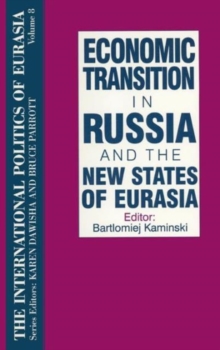 International Politics of Eurasia: v. 8: Economic Transition in Russia and the New States of Eurasia