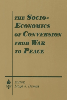 Image for The Socio-economics of Conversion from War to Peace