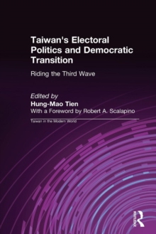 Taiwan's Electoral Politics and Democratic Transition: Riding the Third Wave