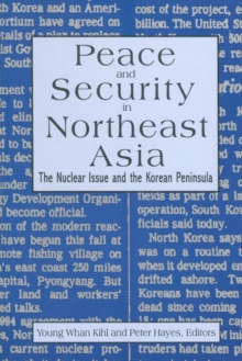 Image for Peace and Security in Northeast Asia : Nuclear Issue and the Korean Peninsula