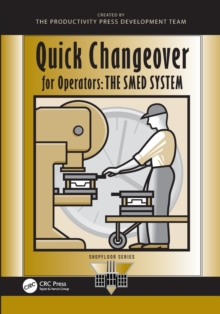 Quick Changeover for Operators: The SMED System