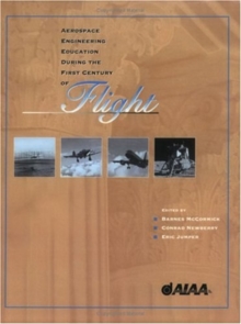 Aerospace Engineering Education During the First Century of Flight